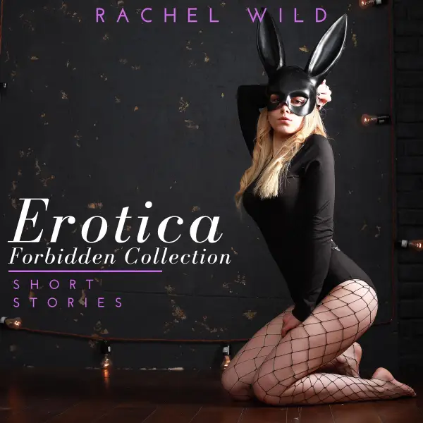 Erotica Forbidden Collection : Short Stories