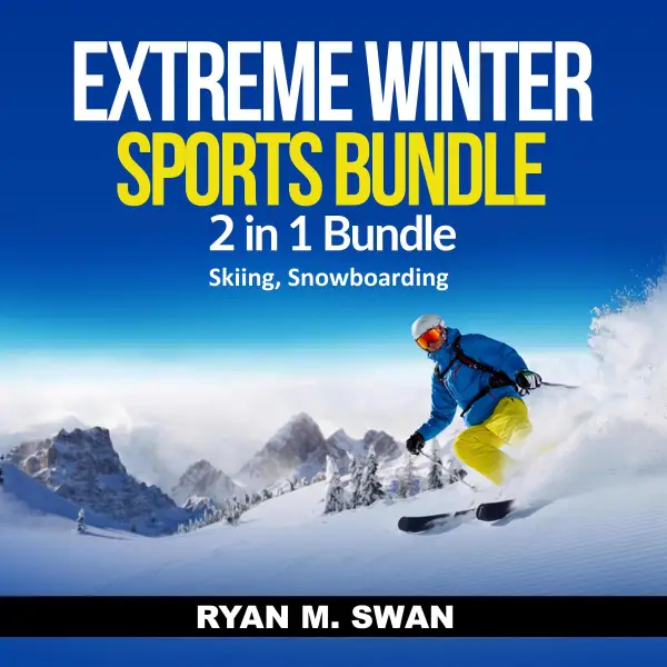 Extreme Winter Sports Bundle : 2 in 1 Bundle, Skiing, Snowboarding