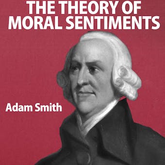 The Theory of Moral Sentiments - undefined