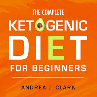 The Complete Ketogenic Diet for Beginners - undefined