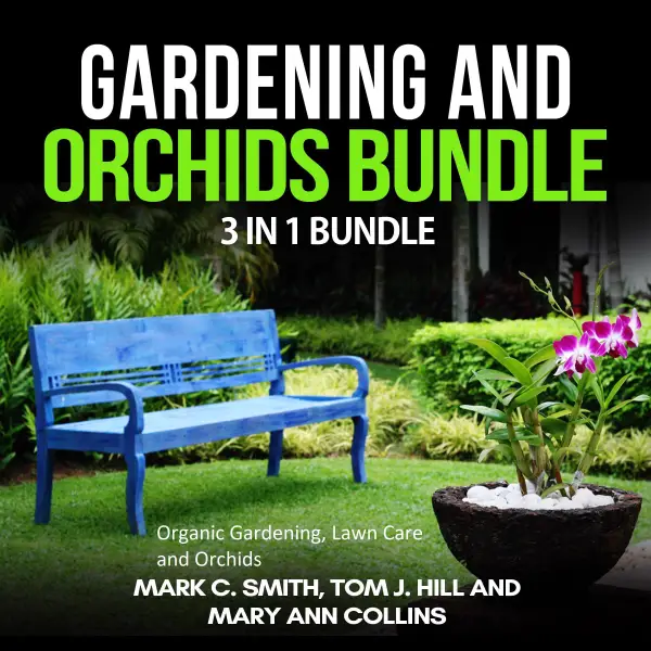 Gardening and Orchids Bundle : 3 in 1 Bundle, Organic Gardening, Lawn Care and Orchids