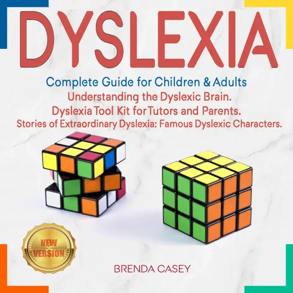 DYSLEXIA: Complete Guide for Children & Adults. Understanding the Dyslexic Brain. Dyslexia Tool Kit for Tutors and Parents. Stories of Extraordinary Dyslexia: Famous Dyslexic Characters. NEW VERSION
