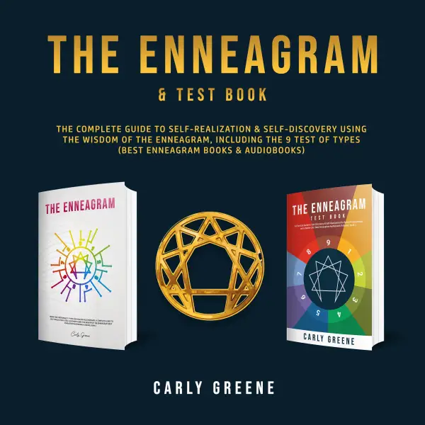 The Enneagram & Test Book : The Complete Guide to Self-Realization & Self-Discovery Using the Wisdom of the Enneagram, Including the 9 Test of Types (Best Enneagram Books & Audiobooks)