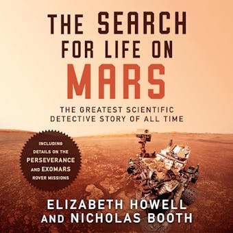 The Search for Life on Mars: The Greatest Scientific Detective Story of All Time - undefined