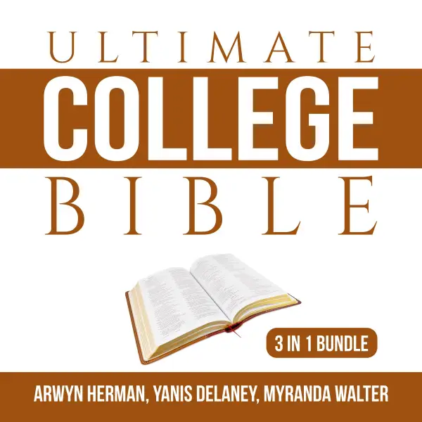 Ultimate College Bible Bundle : 3 in 1 Bundle, Make College Count, Your College Experience, and College Knowledge