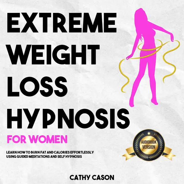 Extreme Weight Loss Hypnosis for Women