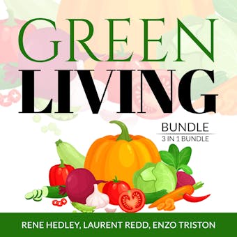 Green Living Bundle: 3 in 1 Bundle, Creative Recycling Side, Go Zero Waste, and Living With a Green Heart - undefined