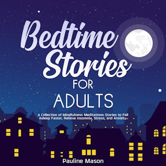 Bedtime Stories for Adults - Pauline Mason