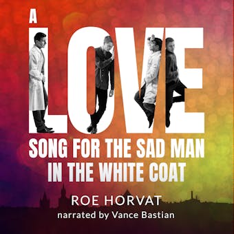 A Love Song for the Sad Man in the White Coat - undefined