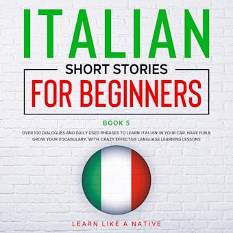 Italian Short Stories for Beginners Book 5 - undefined