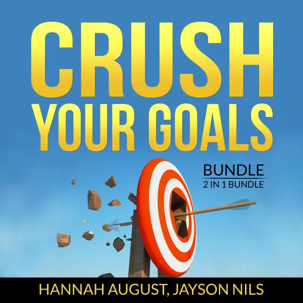 Crush Your Goals Bundle, 2 in 1 Bundle : Smart Goals, Finish What You Start