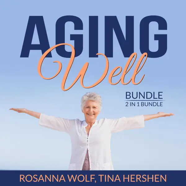 Aging Well Bundle, 2 in 1 Bundle : The Art of Healthy Aging, Aging Matters