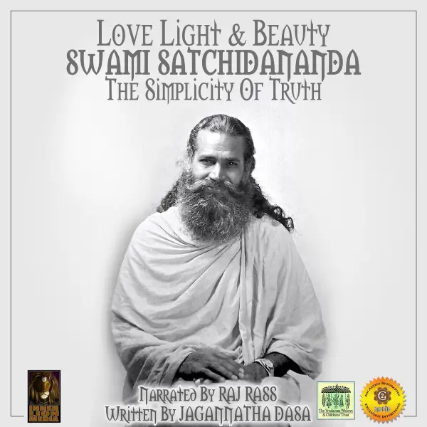 Love Light & Beauty Swami Satchidananda The Simplicity Of Truth