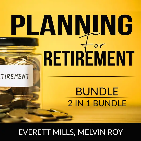 Planning for Retirement Bundle, 2 in 1 Bundle : Retire Inspired and The Ultimate Retirement Guide