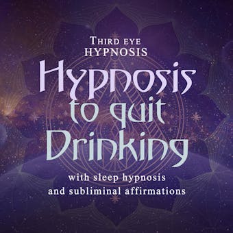 Hypnosis to quit drinking - Third Eye Hypnosis