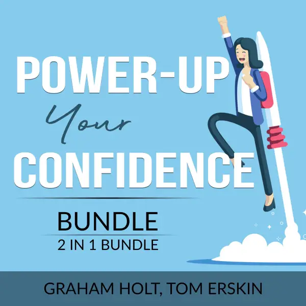 Power-Up Your Confidence Bundle, 2 in 1 Bundle : Level Up Your Self-Confidence and Appear Smart
