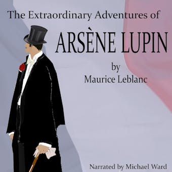 The Extraordinary Adventures of Arsene Lupin - Maurice Leblanc