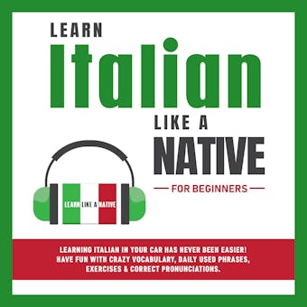 Learn Italian Like a Native for Beginners - Learn Like A Native