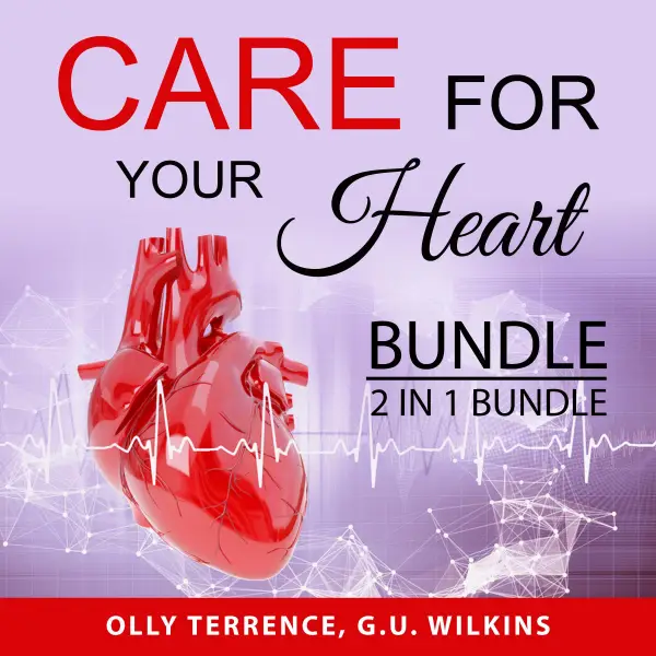 Care For Your Heart Bundle, 2 in 1 Bundle : Prevent Heart Disease and The Simple Heart Cure