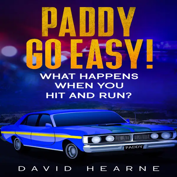 Paddy, Go Easy! What Happens When You Hit And Run?