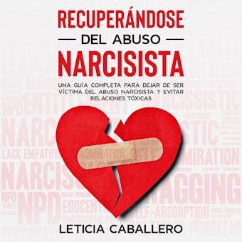 Recuperándose del abuso narcisista - Leticia Caballero