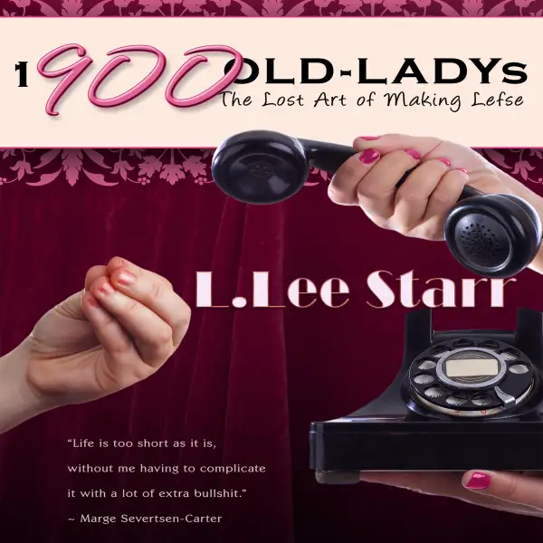1-900-OLD-LADYs : The Lost Art of Making Lefse