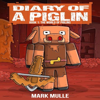 Diary of a Piglin, Book 1 - undefined