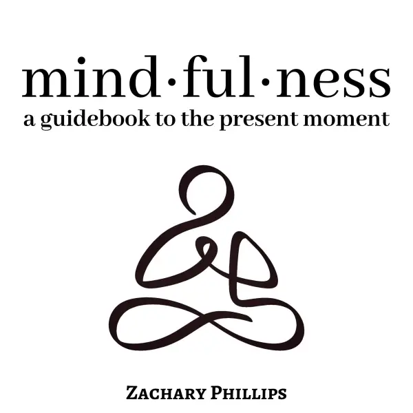 Mindfulness : A guidebook to the present moment