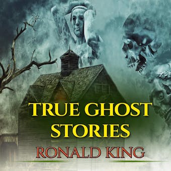 True Ghost Stories: Short Stories Of Haunted Houses And Scary Places - undefined
