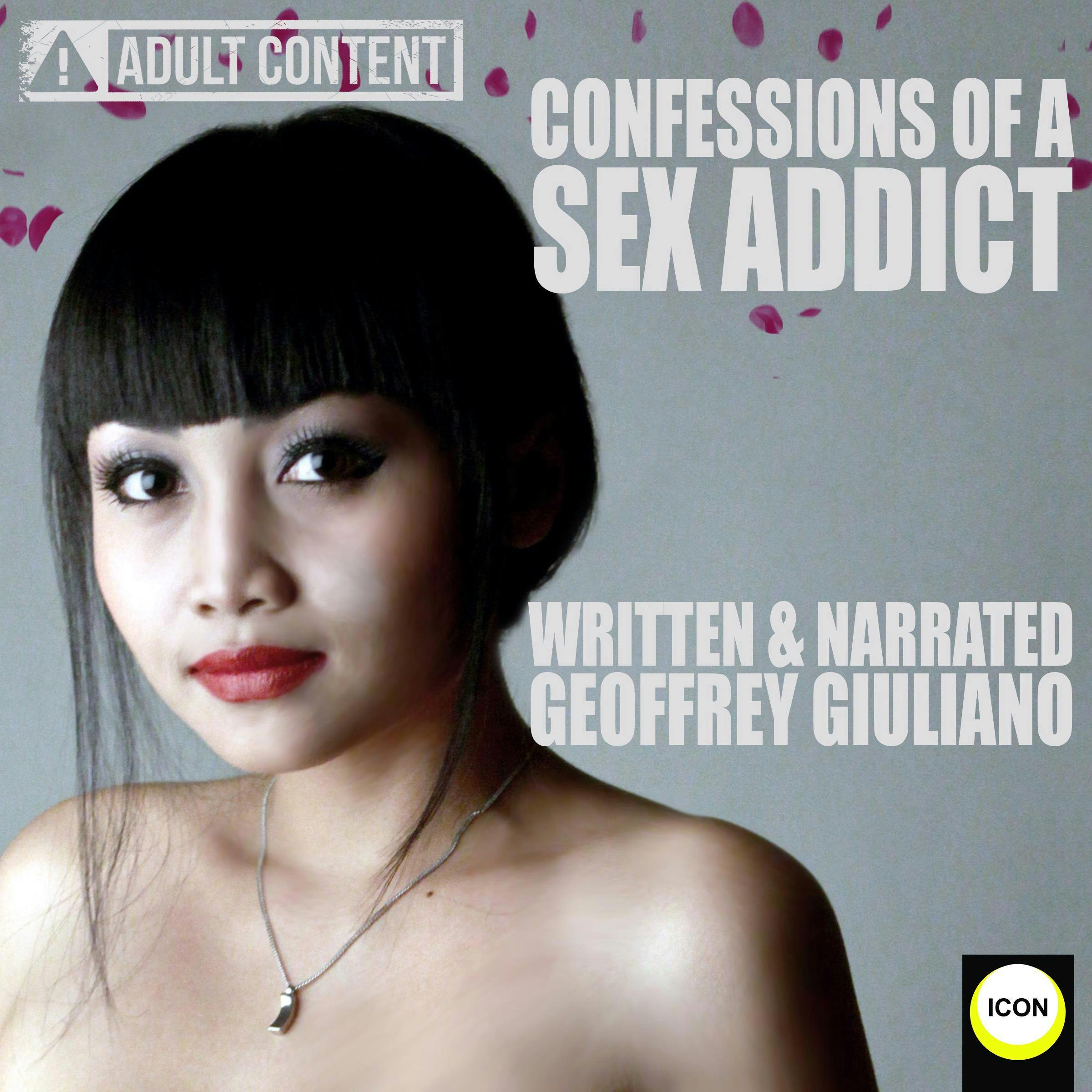 Confessions Of A Sex Addict | Lydbog | Geoffrey Giuliano | Nextory