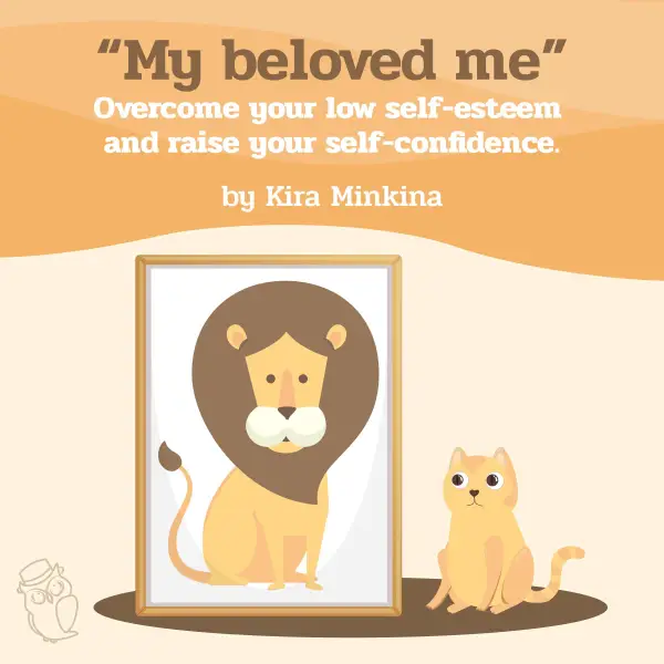 My beloved me : Overcome your low self-esteem and raise your self-confidence