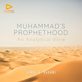 Muhammad's Prophethood: An Analytical View - Jamal A. Badawi