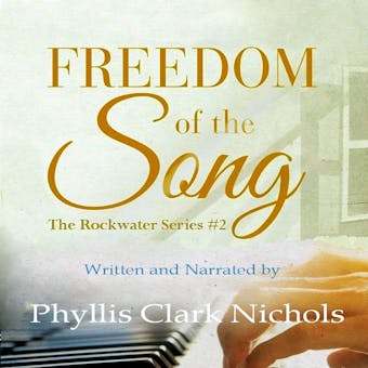 Freedom of the Song - Phyllis Clark Nichols