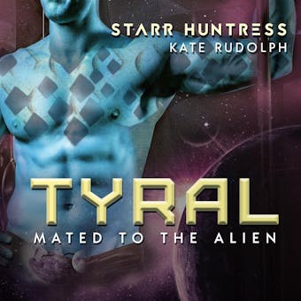 Tyral: Fated Mate Alien Romance - undefined