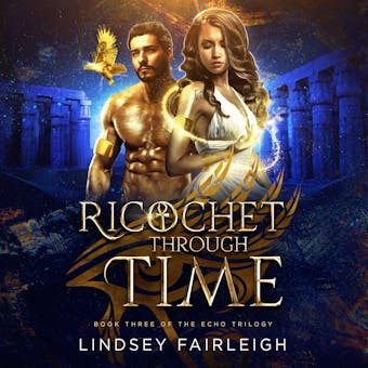 Ricochet Through Time - Lindsey Fairleigh, Lindsey Sparks