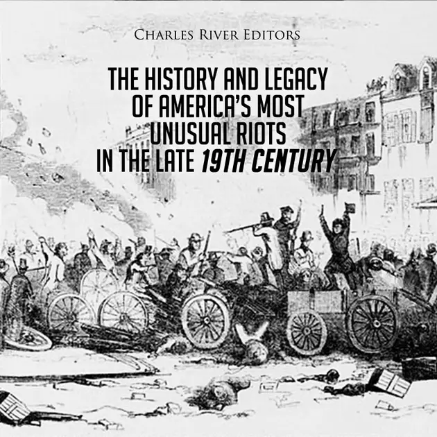 The History and Legacy of America’s Most Unusual Riots in the Late 19th ...