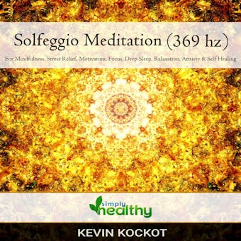 Solfeggio Meditation (396 hz): For Mindfulness, Stress Relief, Motivation, Focus, Deep Sleep, Relaxation, Anxiety, & Self Healing - undefined