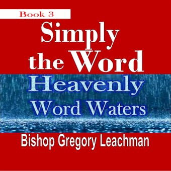 Simply the Word (Book3): Heavenly Word Waters - undefined