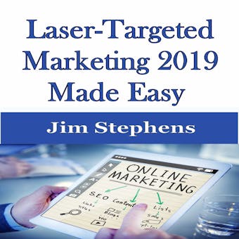 ​Laser-Targeted Marketing 2019 Made Easy