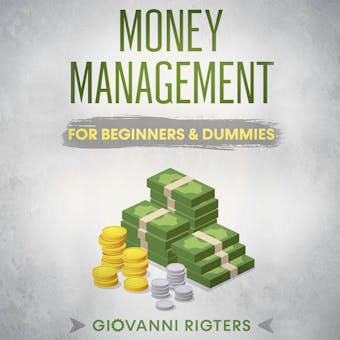 Money Management for Beginners & Dummies