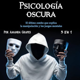 Psicología oscura: El último combo que explica la manipulación y los juegos mentales (Spanish Edition) - undefined