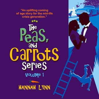 The Peas and Carrots Series - Volume 1: A delightfully funny and poignant modern family saga - undefined