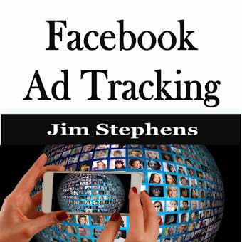 ​Facebook Ad Tracking - Jim Stephens