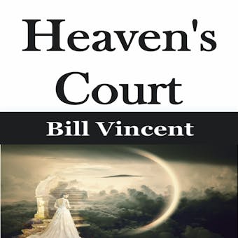  Waves of Glory	
Heaven's Court System: Bringing Justice for All