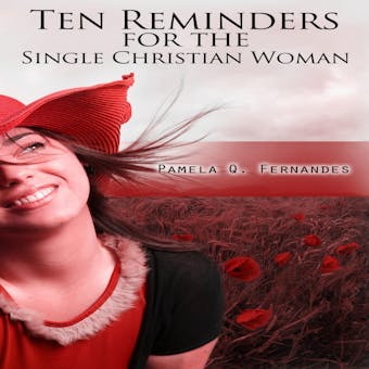 TEN REMINDERS FOR THE SINGLE CHRISTIAN WOMAN - undefined