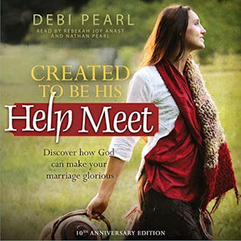 Created to Be His Help Meet: Discover How God Can Make Your Marriage Glorious - undefined