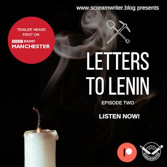 Letters To Lenin - Episode Two: A Story That Begins In Russia Makes Its Way To Salford - undefined