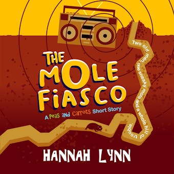 The Mole Fiasco: A Peas and Carrots Short Story - undefined
