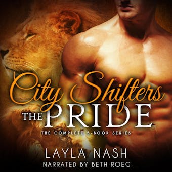 City Shifters: The Pride Complete Series - undefined