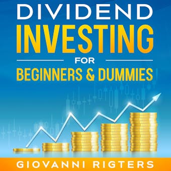 Dividend Investing for Beginners & Dummies - undefined